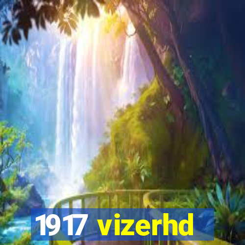 1917 vizerhd